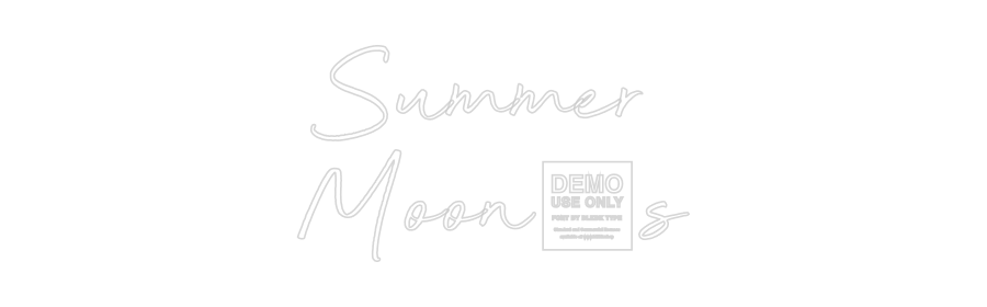 Custom Neon: Summer 
Moon's