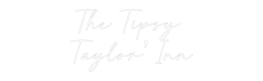 Custom Neon: The Tipsy 
T...