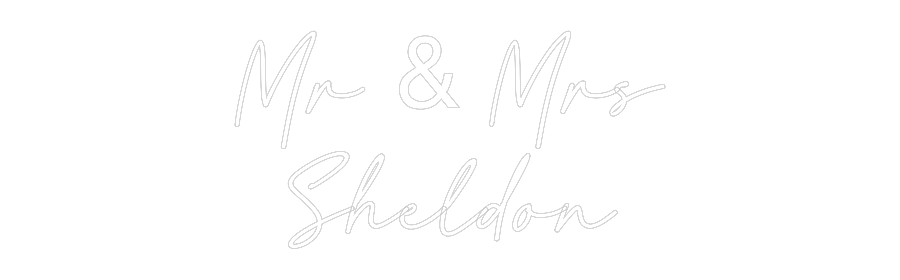 Custom Neon: Mr & Mrs
She...